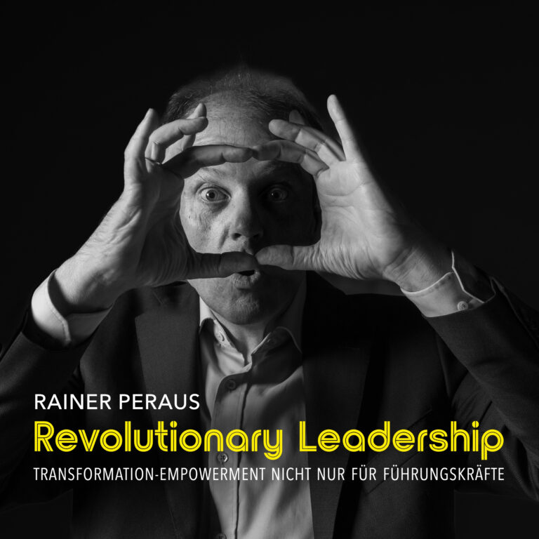 REVOLUTIONARY LEADERSHIP – Transformation-Empowerment not only 4 Leaders